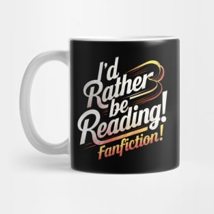 id rather be reading fanfiction Mug